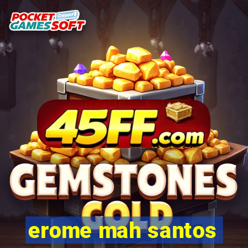 erome mah santos